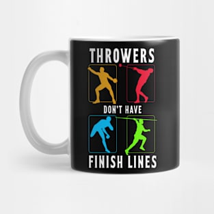 Throwers Don't Have Finish Lines Mug